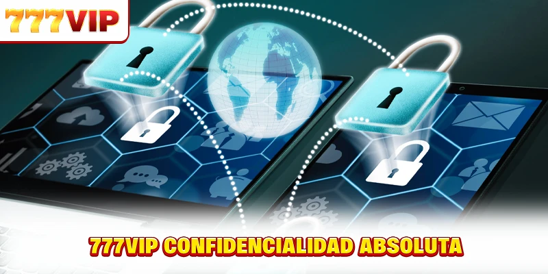777VIP confidencialidad absoluta