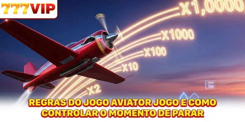 Regras do jogo Aviator Jogo e como controlar o momento de parar