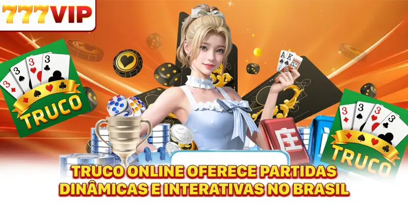 Truco Online oferece partidas dinâmicas e interativas no Brasil