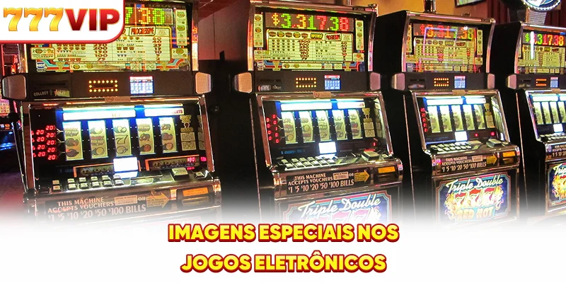 Imagens especiais nos jogos eletrônicos